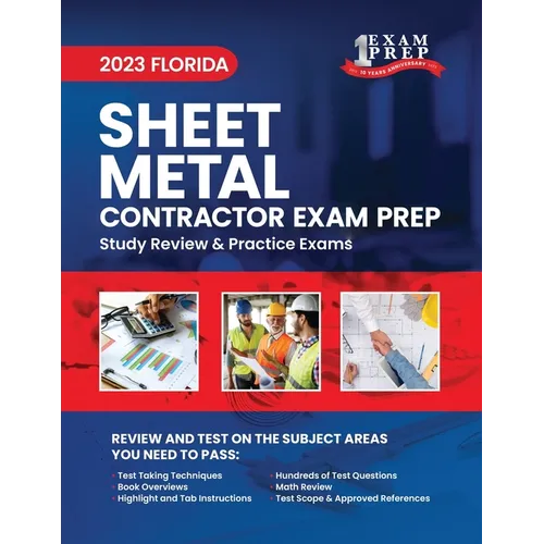 2023 Florida Sheet Metal Contractor Exam Prep: 2023 Study Review & Practice Exams