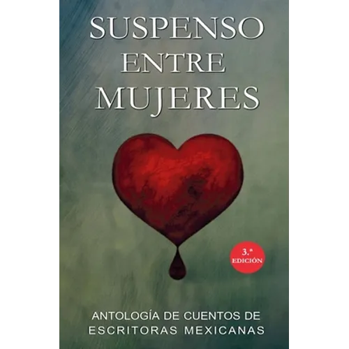 Suspenso entre Mujeres: Antología de Escritoras Mexicanas
