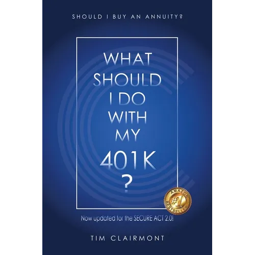 What Should I Do with My 401k?: Should I Buy an Annuity?