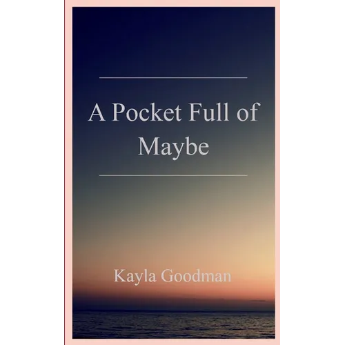 A Pocket Full of Maybe