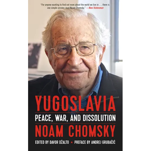 Yugoslavia: Peace, War, and Dissolution