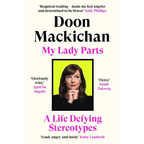 My Lady Parts: A Life Fighting Stereotypes