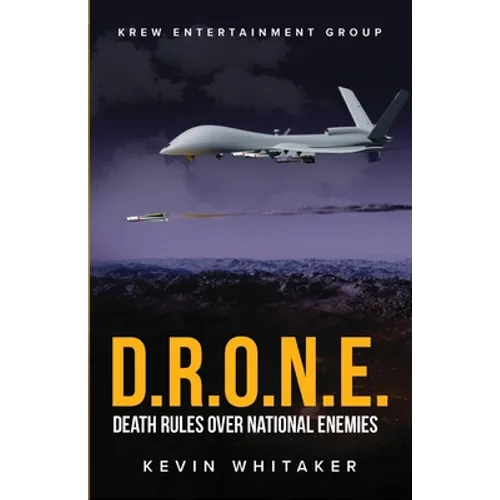 D.R.O.N.E.: Death Rules Over National Enemies