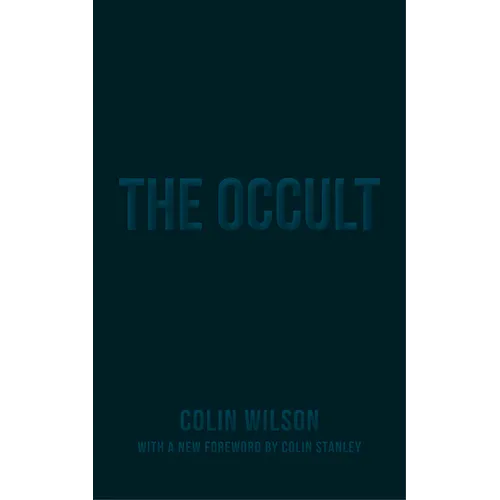 The Occult: The Ultimate Guide for Those Who Would Walk with the Gods