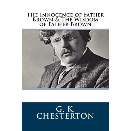 The Innocence of Father Brown & The Wisdom of Father Brown