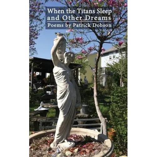 When the Titans Sleep and Other Dreams
