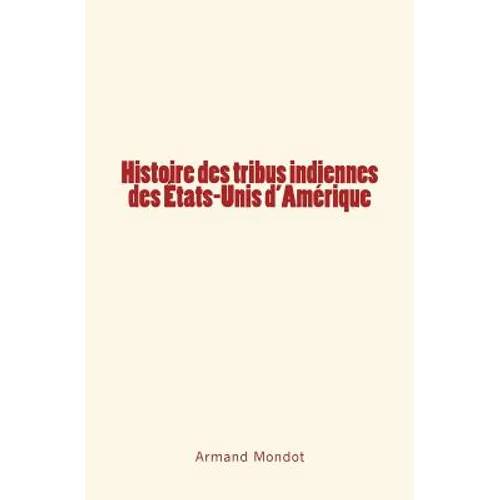 Histoire des tribus indiennes des Etats-Unis d'Amérique