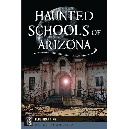 Haunted Schools of Arizona