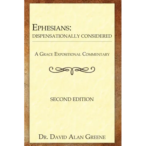 Ephesians: Dispensationally Considered