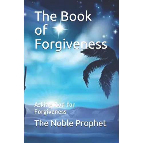 The Book of Forgiveness: Asking God for Forgiveness