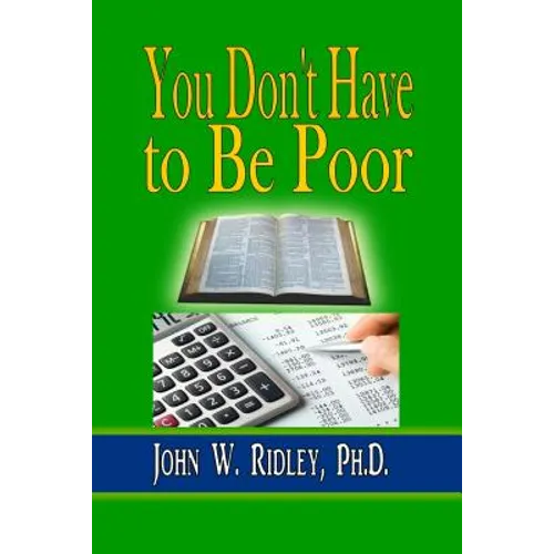 You Don't Have to Be Poor: So Plan Your Future