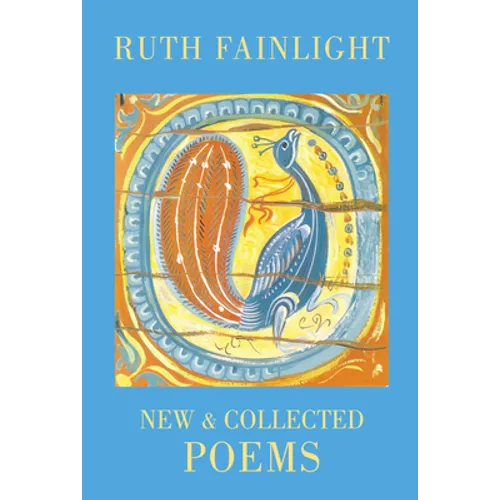 Ruth Fainlight: New & Collected Poems