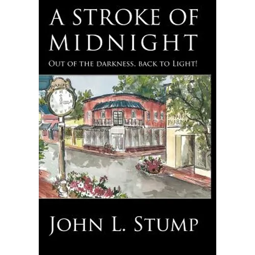 A Stroke of Midnight: Out of the Darkness, Back to Light