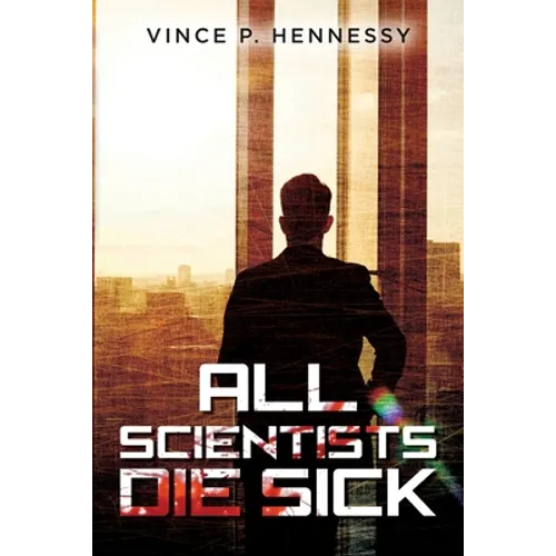 All Scientists Die Sick