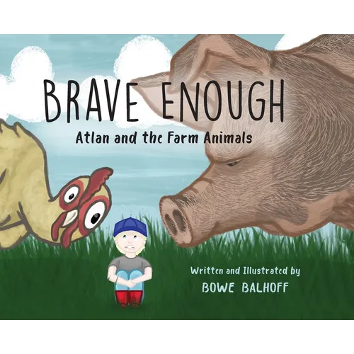 Brave Enough: Atlan and the Farm Animals
