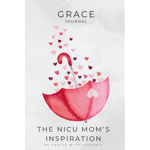 The NICU Mom's Inspiration - Grace Journal