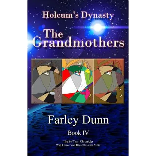 Holcum's Dynasty: The Grandmothers
