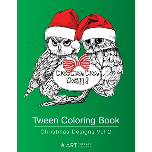 Tween Coloring Book: Christmas Designs Vol 2: Colouring Book for Teenagers, Young Adults, Boys, Girls, Ages 9-12, 13-16, Cute Arts & Craft Gift, Detai
