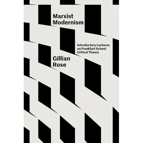 Marxist Modernism: Introductory Lectures on Frankfurt School Critical Theory