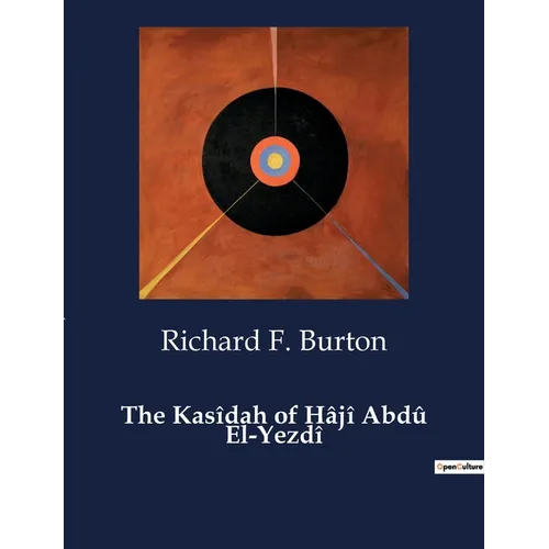The Kasîdah of Hâjî Abdû El-Yezdî