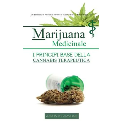 Marijuana Medicinale: I principi base della Cannabis Terapeutica