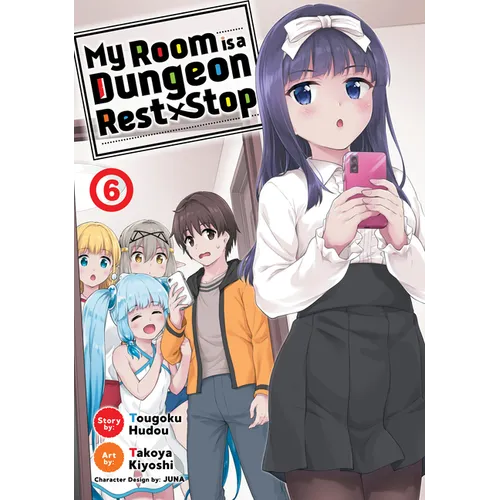 My Room Is a Dungeon Rest Stop (Manga) Vol. 6