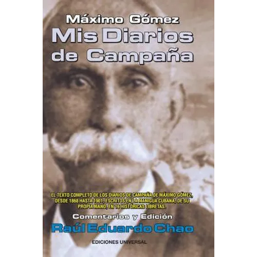 Máximo Gómez: MIS Diarios de Campaña