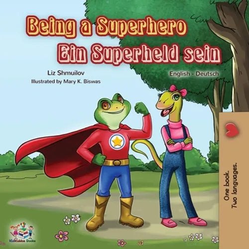 Being a Superhero Ein Superheld sein: English German Bilingual Book
