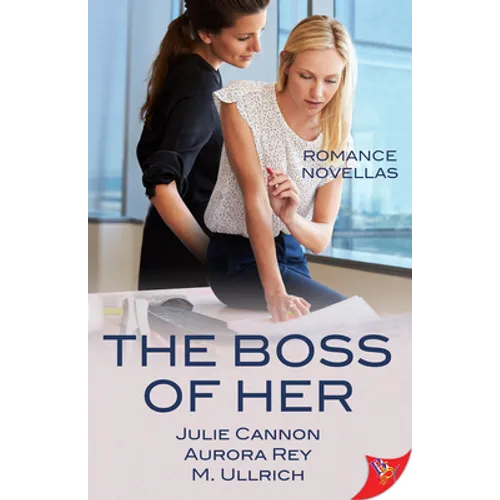 The Boss of Her: Office Romance Novellas