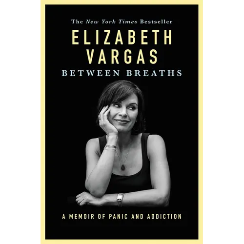 Between Breaths: A Memoir of Panic and Addiction