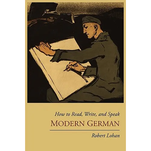 How to Read, Write, and Speak Modern German