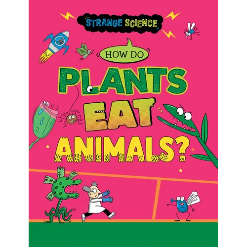 How Do Plants Eat Animals?