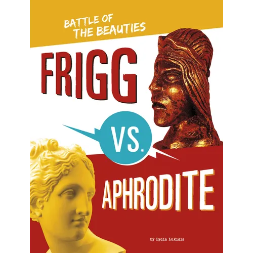 Frigg vs. Aphrodite: Battle of the Beauties