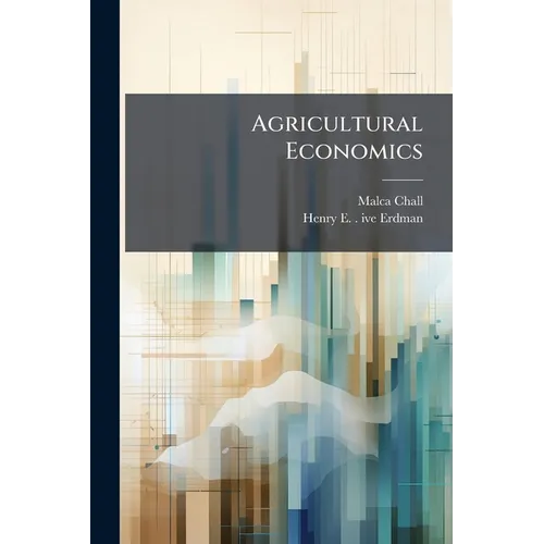 Agricultural Economics: Teaching Research and Writing; University of California, Berkeley, 1922-1969: Oral History Transcript / and Related Material,