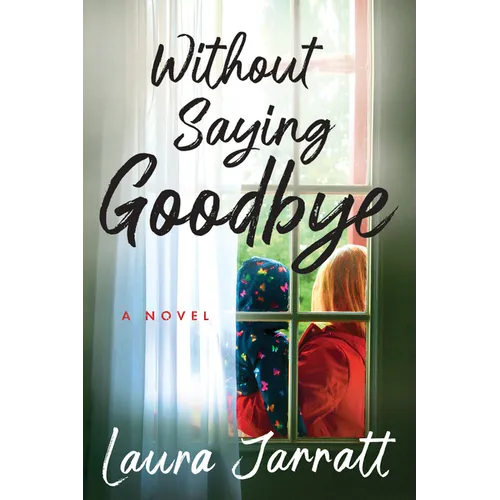 Without Saying Goodbye