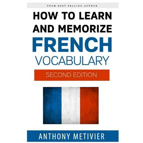 How to Learn and Memorize French Vocabulary