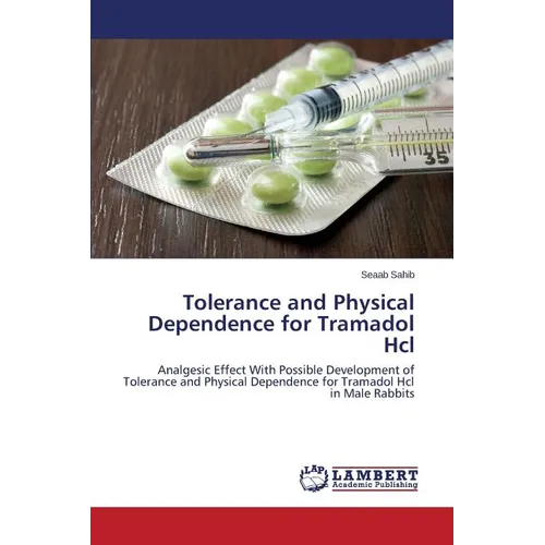 Tolerance and Physical Dependence for Tramadol Hcl