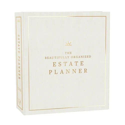 The Beautifully Organized Estate Planner: The Ultimate Estate Planning Organizer for End of Life