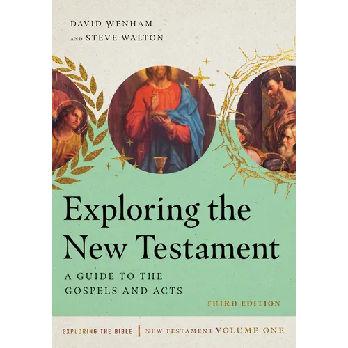 Exploring the New Testament: A Guide to the Gospels and Acts Volume 1