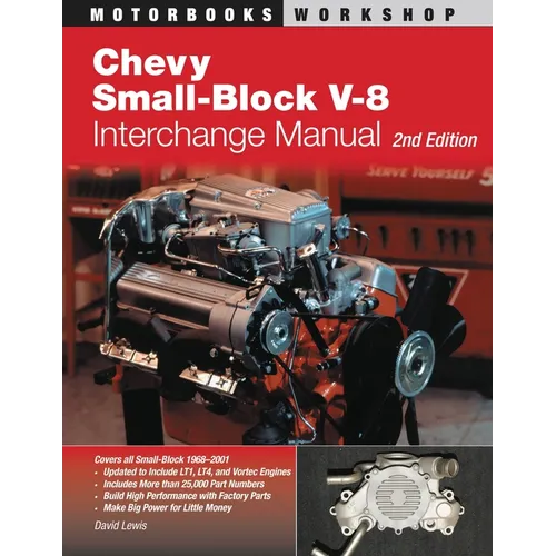 Chevy Small-Block V-8 Interchange Manual: 2nd Edition