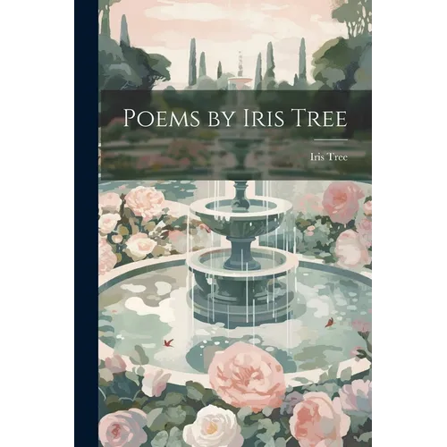 Poems by Iris Tree