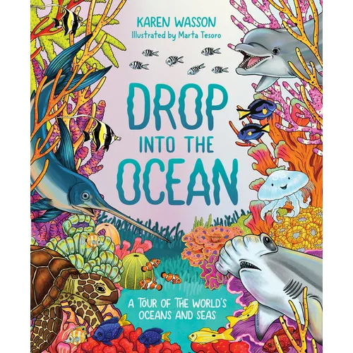 Drop Into the Ocean: A Tour of the World's Oceans and Seas