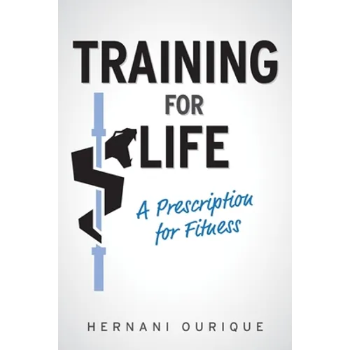 Training For Life: A Prescription for Fitness