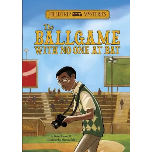 Field Trip Mysteries: The Ballgame with No One at Bat