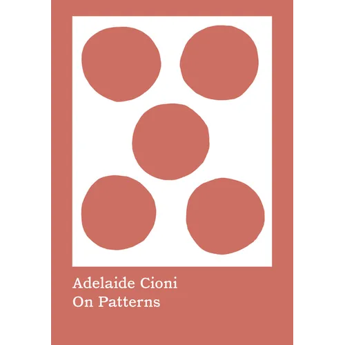 Adelaide Cioni: On Patterns