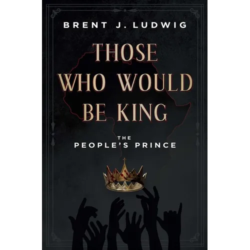 Those Who Would Be King: The People's Prince
