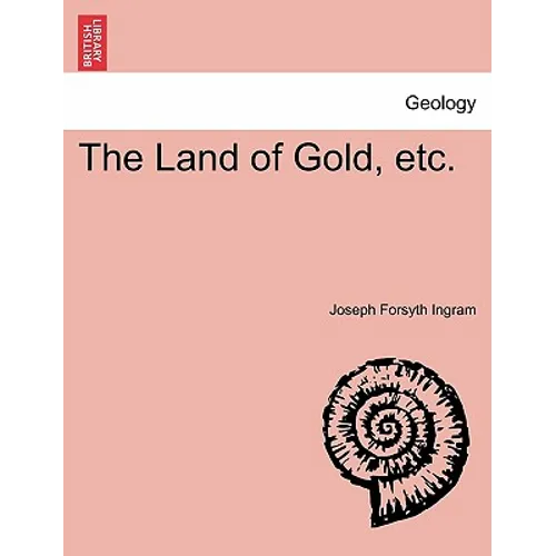 The Land of Gold, Etc.