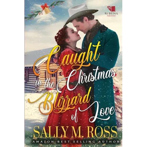 Caught in the Christmas Blizzard of Love: A Western Historical Romance Book