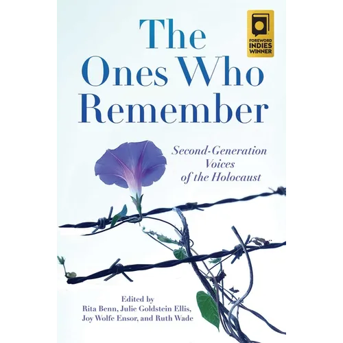 The Ones Who Remember: Second-Generation Voices of the Holocaust