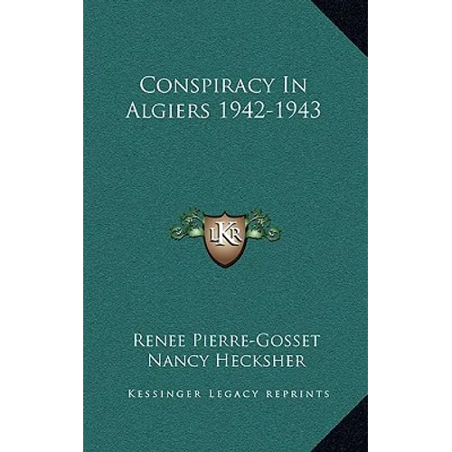 Conspiracy In Algiers 1942-1943